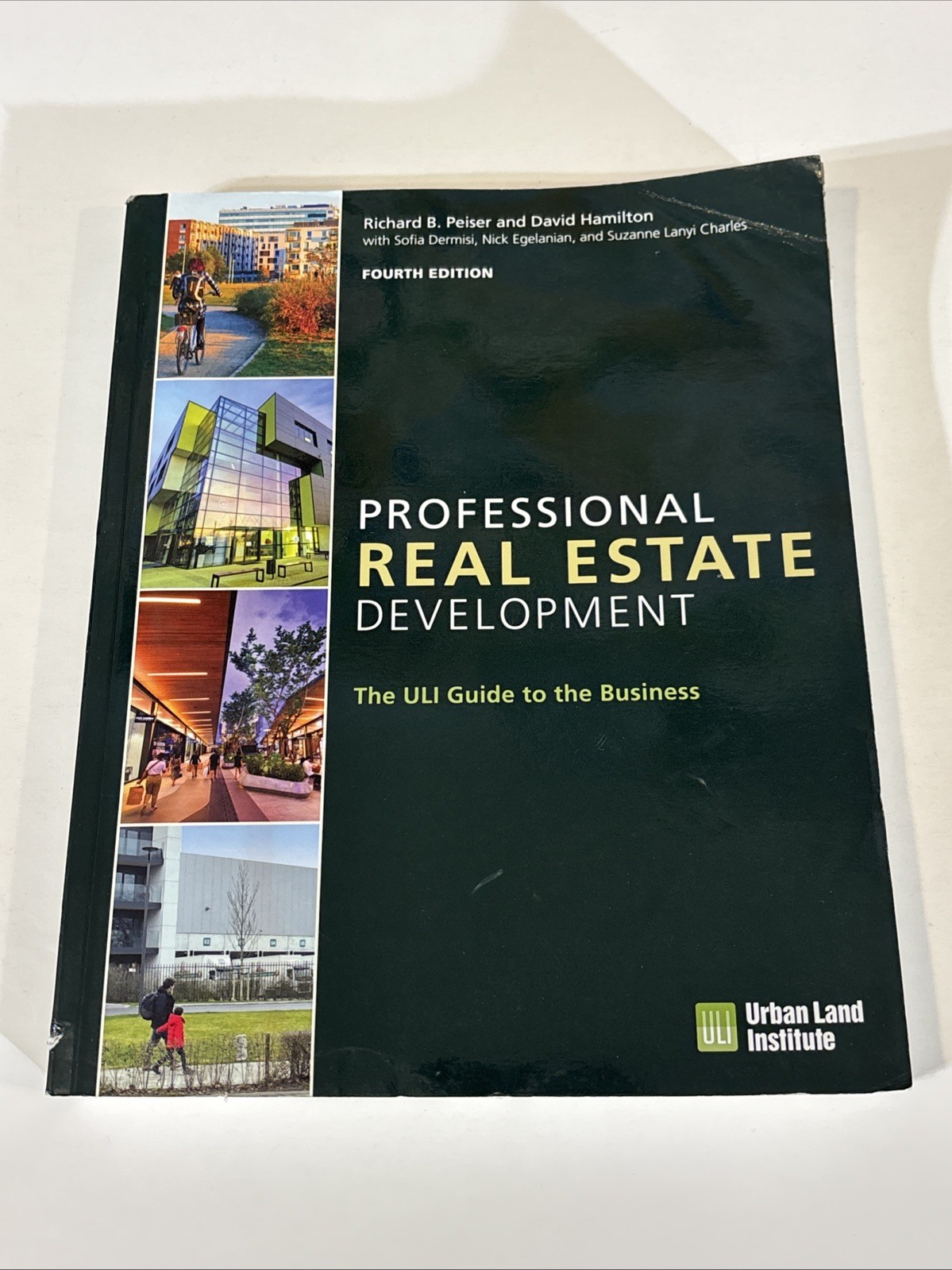 Professional Real Estate Development : The ULI Guide to the Business 4th Edition