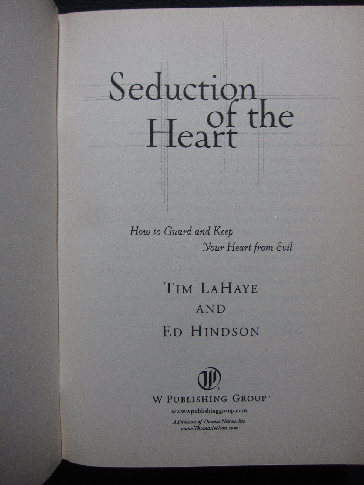 Seduction of the Heart LaHaye, Tim F. and Hindson, Edward E.