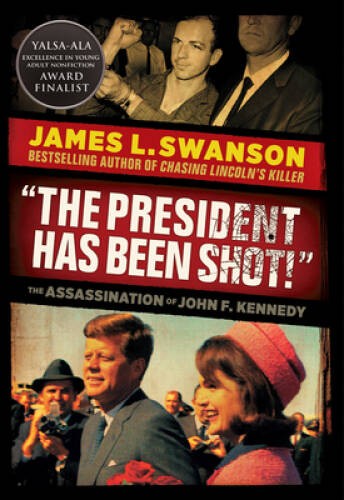 The President Has Been Shot: The Assassination of John F Kennedy – VERY GOOD