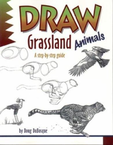 Draw Grassland Animals; Learn to Draw – 0939217252, paperback, Doug Dubosque