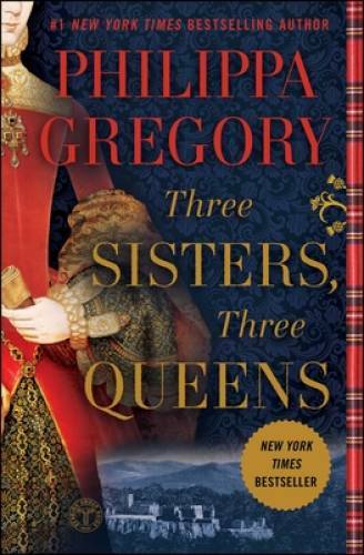 Three Sisters, Three Queens (The Plantagenet and Tudor Novels) – GOOD