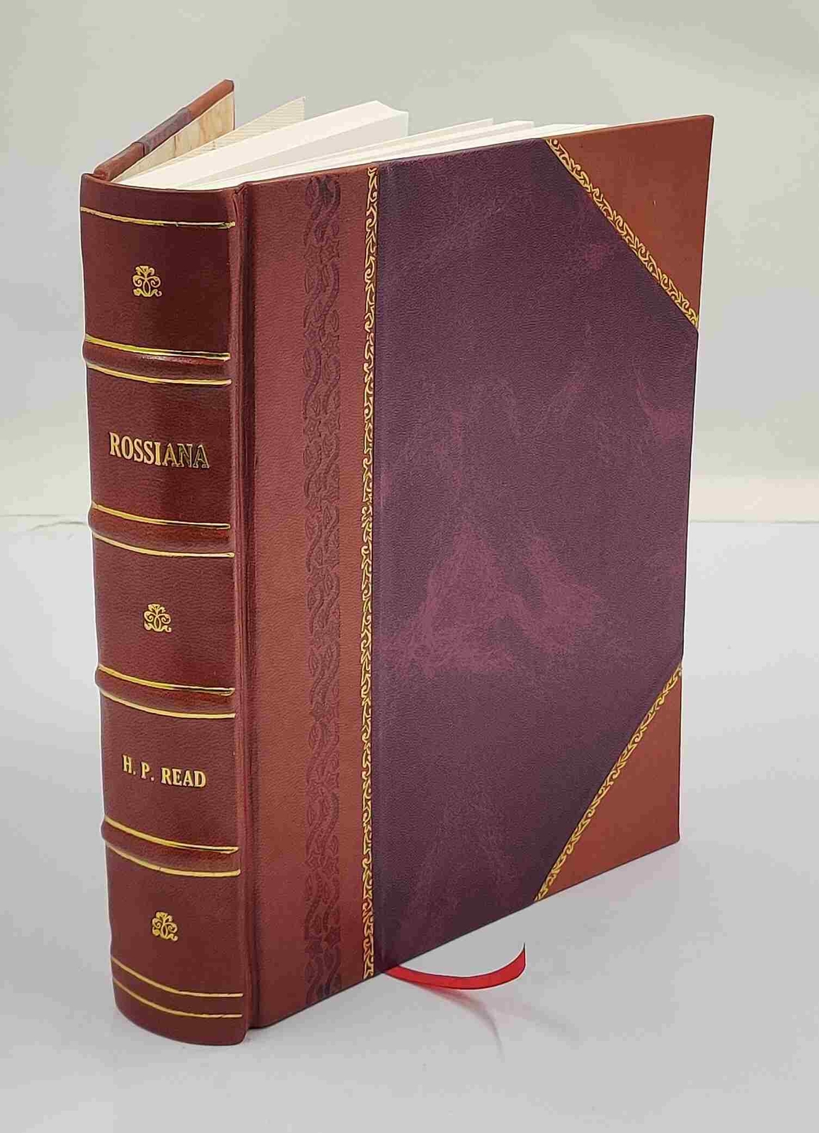 Rossiana ; papers and documents relating to the history and gene [Leather Bound]