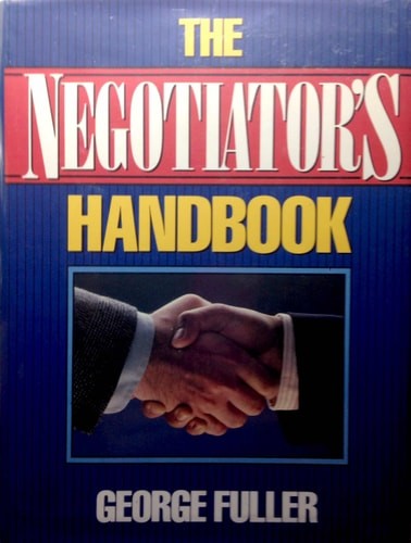 The Negotiator’s Handbook, Fuller, George, Good Book