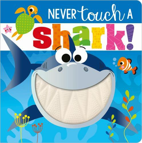 Never Touch a Shark! – board book, Rosie Greening, 9781789478860
