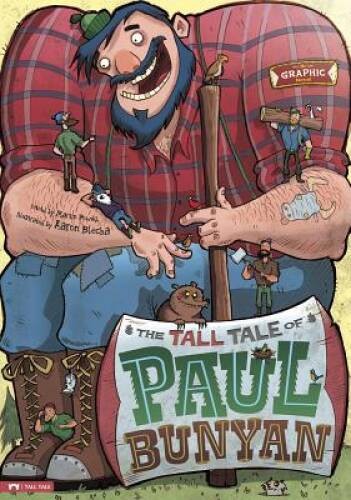The Tall Tale of Paul Bunyan: The Graphic Novel (Graphic Spin) – GOOD