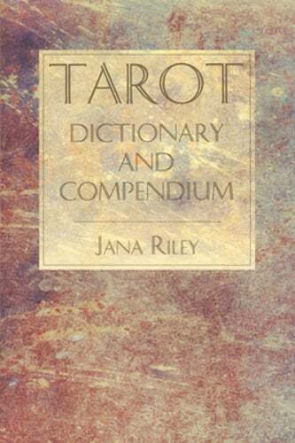 Tarot Dictionary and Compendium by Jana Riley: Used