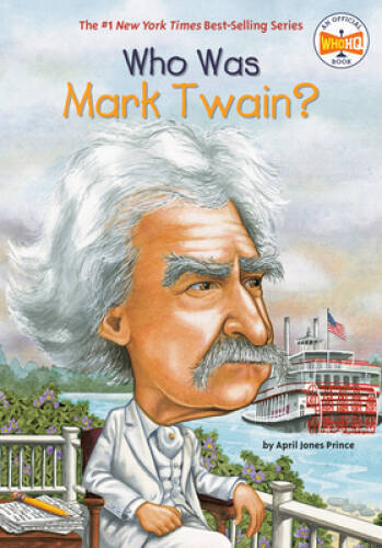 Who Was Mark Twain?: Who Was? – Paperback By Prince, April Jones – VERY GOOD