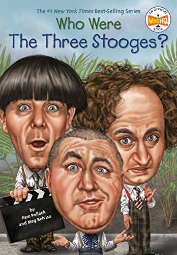 Who Were The Three Stooges? (Who Was?) by Pollack, Pam, Belviso, Meg, Who HQ