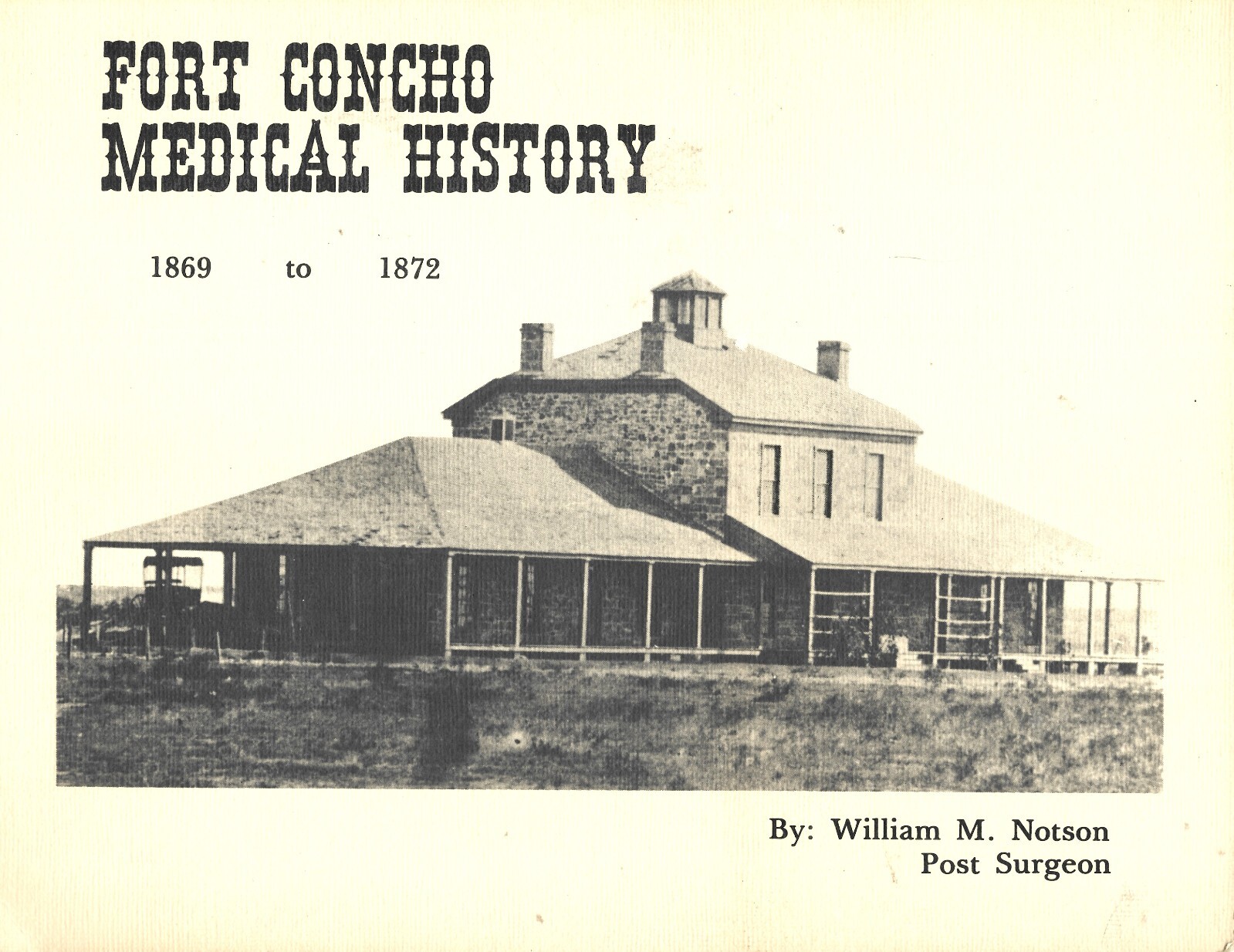 Fort Concho Medical History 1869 to 1872 PB-William M. Notson-61 pages