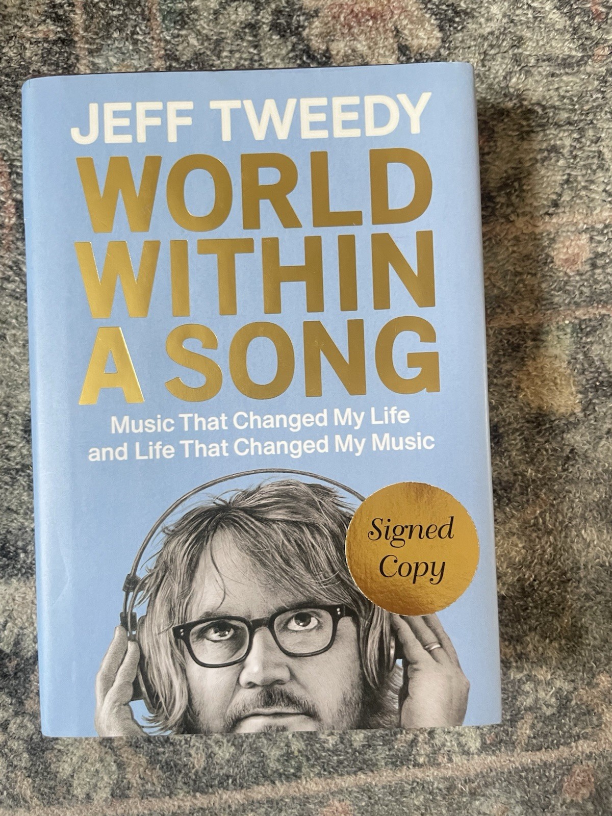 Jeff Tweedy World Within a Song SIGNED 1st Printing Hardcover Autographed Wilco