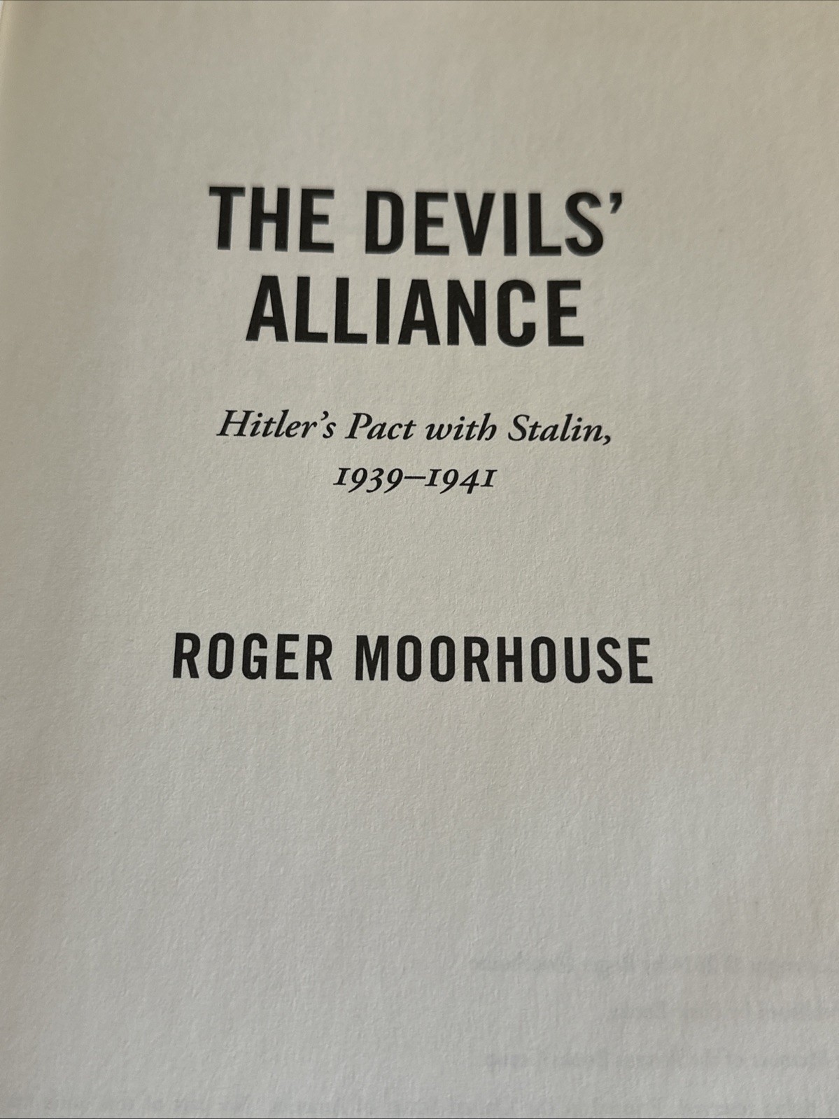 The Devils’ Alliance: Hitler’s Pact with Stalin, 1939-1941 by Roger Moorhouse
