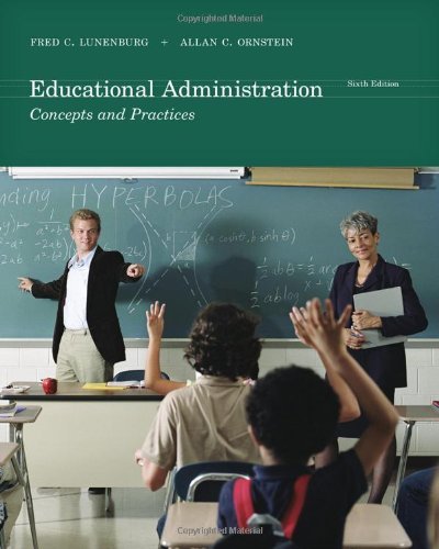 Educational Administration Concepts and Practices by Fred C. Lunenburg