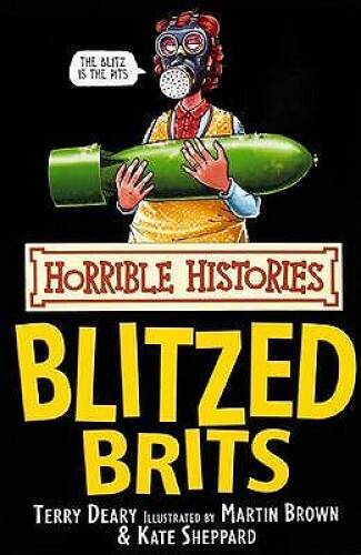 The Blitzed Brits (Horrible Histories) (Horrible Histories) – Paperback – GOOD