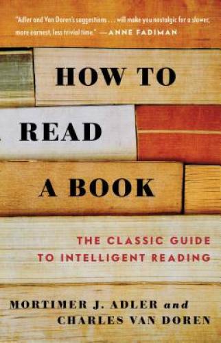 How to Read a Book: The Classic Guide to Intelligent Reading (A Touc – VERY GOOD