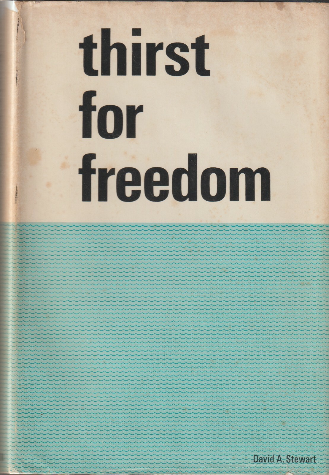 Thirst for Freedom by Dave Stewart, Alcoholics Anonymous