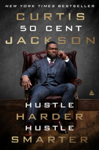 Hustle Harder, Hustle Smarter – Paperback By Jackson, Curtis 50 Cent – GOOD