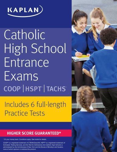 Kaplan Test Prep Ser.: Catholic High School Entrance Exams : Coop * Hspt * Tachs