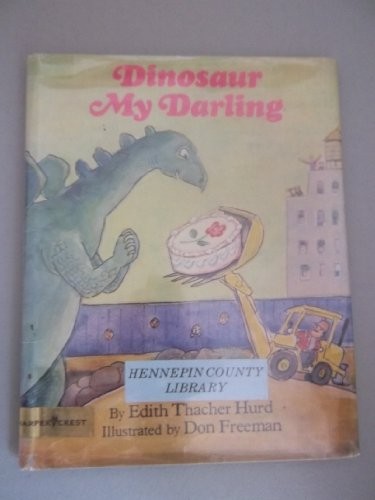 DINOSAUR, MY DARLING By Edith Thacher Hurd & Don Freeman – Hardcover