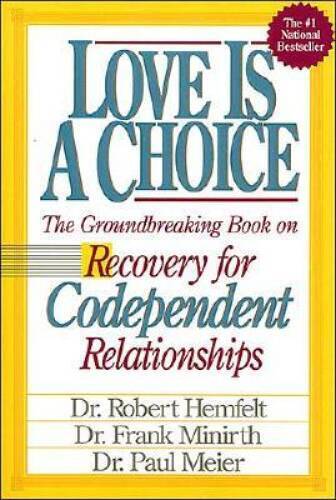 Love Is A Choice Recovery for Codependent Relationships – Paperback – GOOD