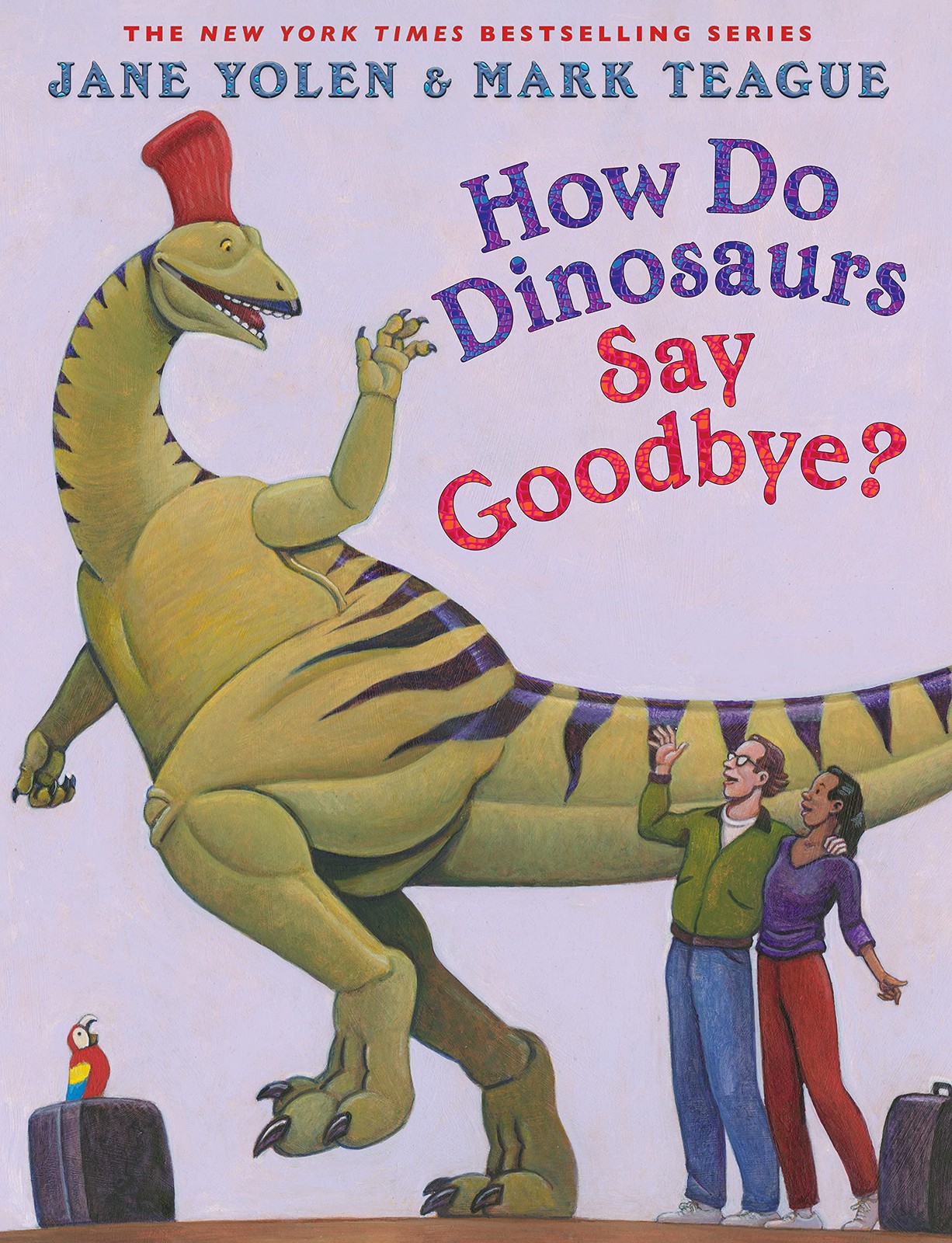 How Do Dinosaurs Say Goodbye? by Yolen