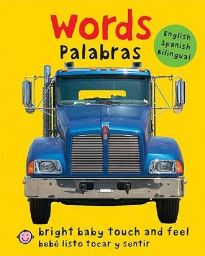 Bright Baby Bilingual Touch & Feel: Words: English-Spanish Bilingual (Bri – GOOD