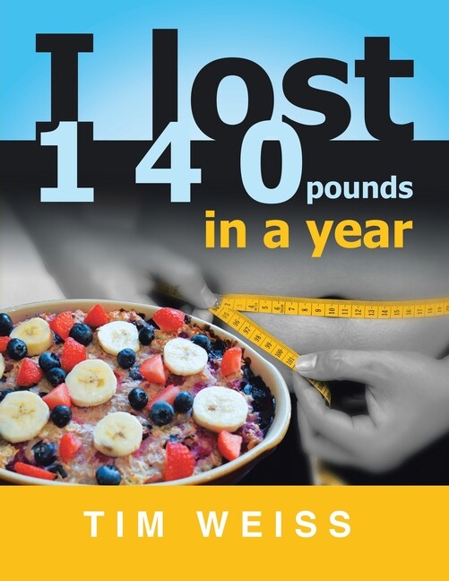I Lost 140 Pounds In A Year