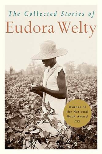 The Collected Stories of Eudora Welty – Paperback By Welty, Eudora – GOOD