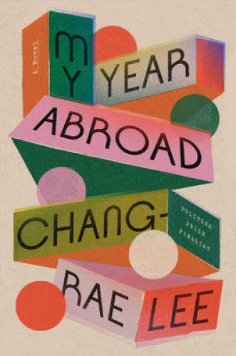 My Year Abroad: A Novel – Hardcover By Lee, Chang-rae – GOOD
