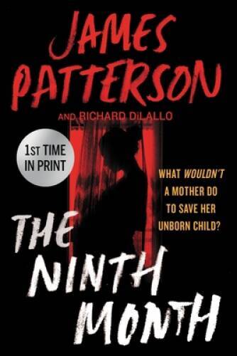 The Ninth Month – Paperback By Patterson, James – GOOD
