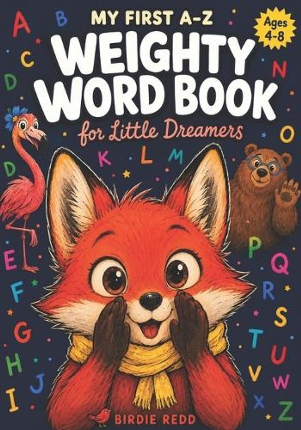 My First A-Z Weighty Word Book for Little Dreamers Ages 4-8 by Birdie Redd Paper