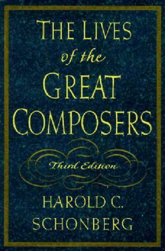 Lives of the Great Composers (Revised) by Schonberg, Harold C.