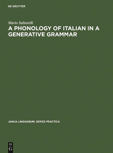 Mario Saltarelli A Phonology of Italian in a Generative Grammar (Hardback)