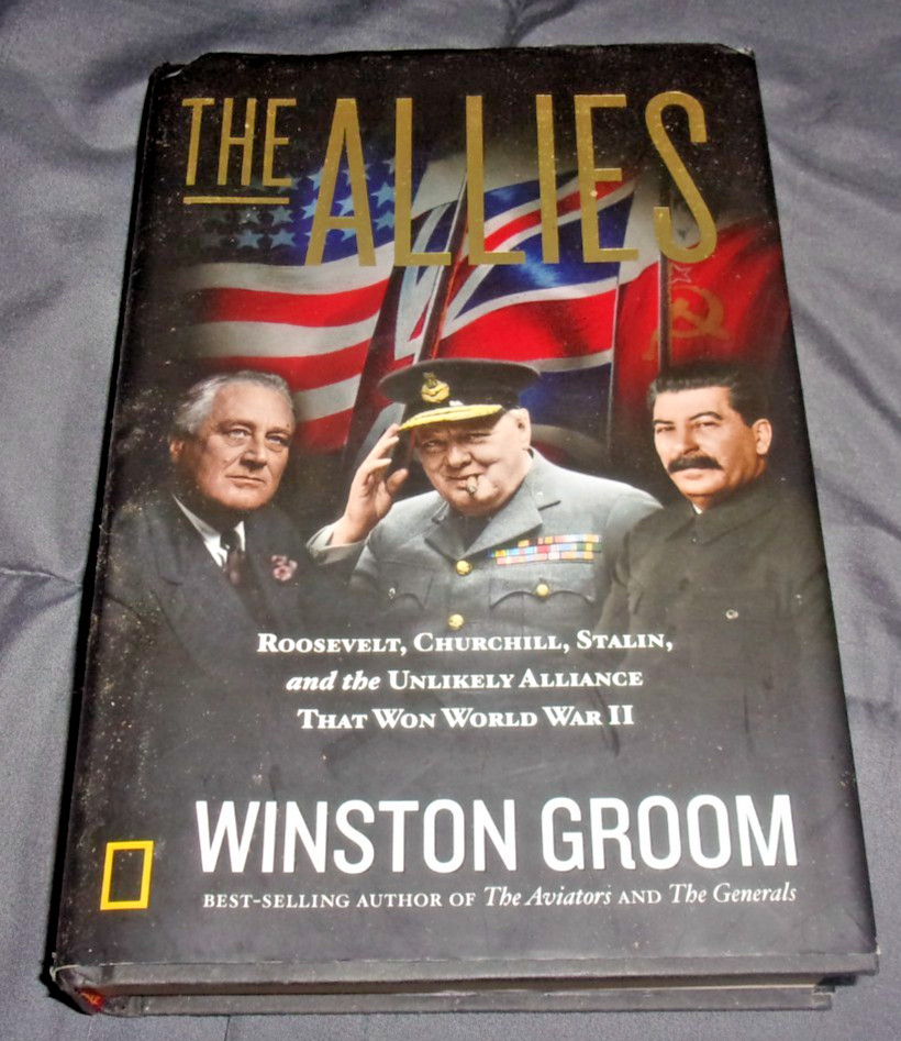 The Allies: Roosevelt, Churchill, Stalin, and the Unlikely Alliance That – GOOD