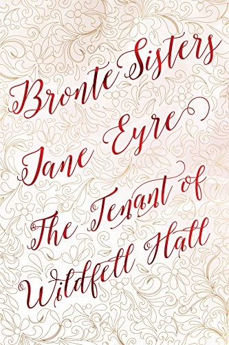 Bronte Sisters Deluxe Edition (Jane Eyre; The Tenant of Wildfell