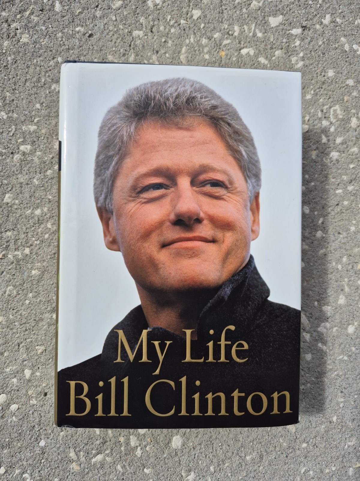My Life President Bill Clinton Signed Autographed Hardcover Book First Edition