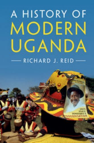 A History of Modern Uganda, Reid, Richard J., Very Good Book