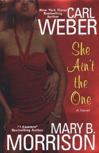 She Ain’t The One – Hardcover By Weber, Carl – GOOD