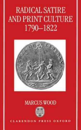 Radical Satire and Print Culture, 1790-1822 (Oxford English Monographs)