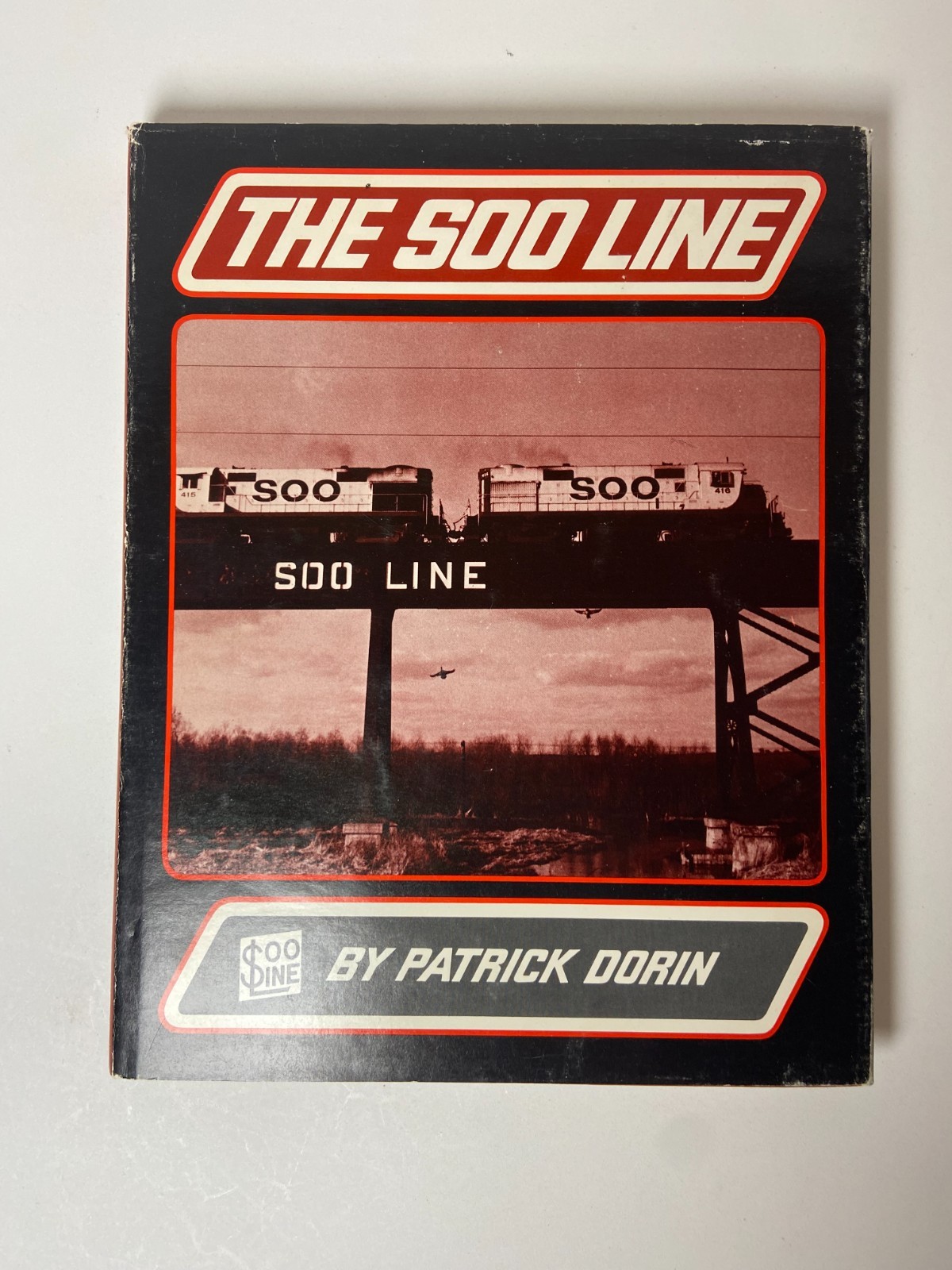 The Soo Line – Patrick Dorin – Superior Publishing (Hardcover)