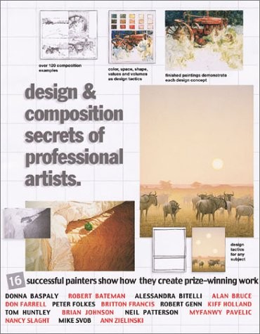 Design & Composition Secrets of Professional Artists: 16 Successful Painters…