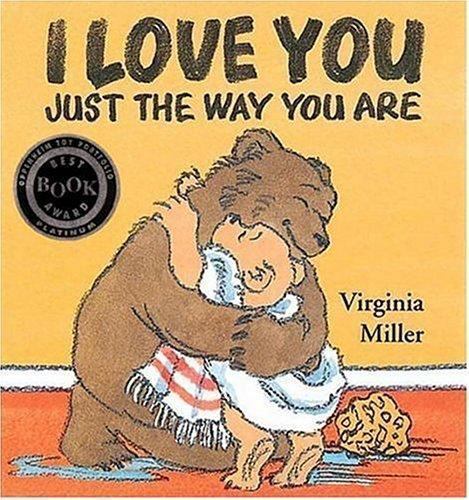 I Love You Just the Way You Are; George and Ba- Miller, 9780763606640, hardcover