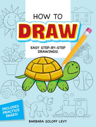 How to Draw (Dover How to Draw) – Paperback By Barbara Soloff Levy – VERY GOOD