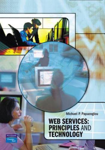 Web Services: Principles and Technology by Michael P. Papazoglou