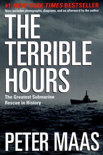 The Terrible Hours: The Greatest Submarine Rescue in History by Maas, Peter