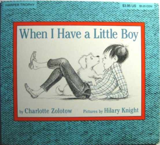 When I Have a Little Boy – Paperback, by Zolotow Charlotte – Very Good