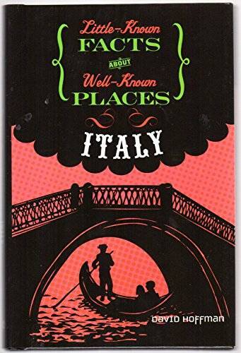Italy: Little Known Facts About Well Known Places – Hardcover – GOOD