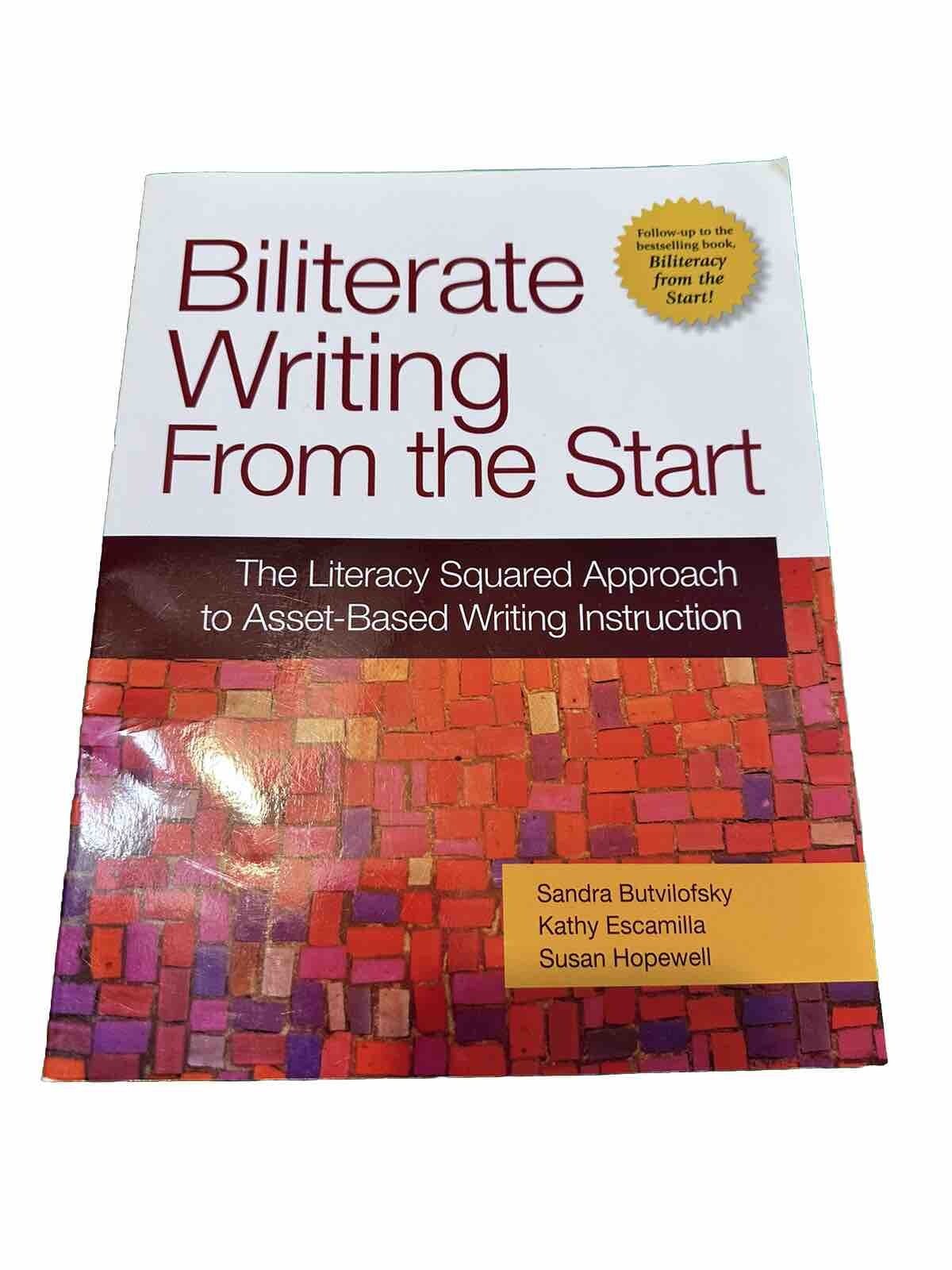 Biliterate Writing from the Start : The Literacy Squared Approach to Asset-Based