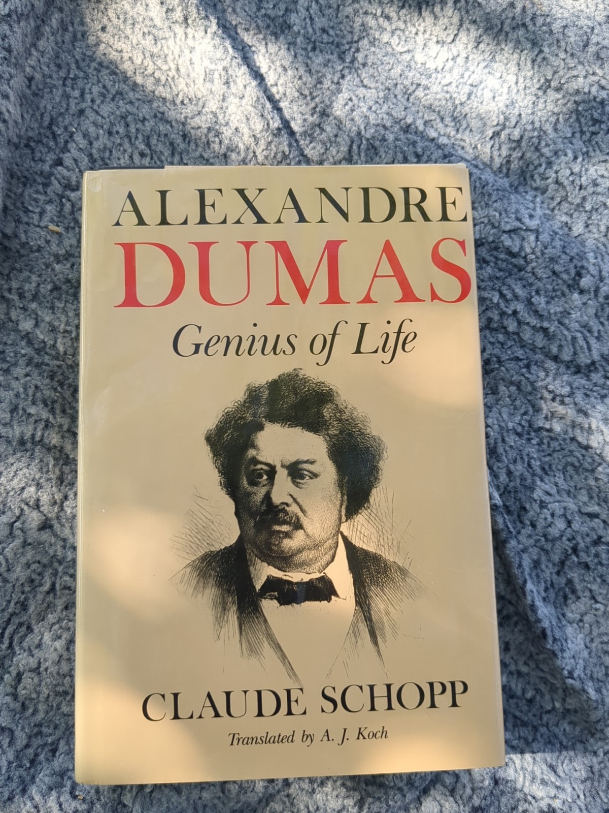 Alexandre Dumas: Genius of Life – Claude Schopp – HC/DJ – Really Good Copy