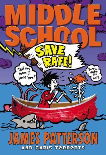 Middle School: Save Rafe! – James Patterson, 0316322121, hardcover
