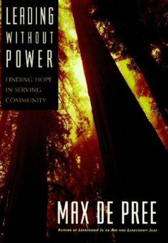 Leading Without Power: Finding Hope in Serving Community (J-B US non-Fran – GOOD